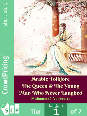 cover image of Arabic Folklore the Queen & the Young Man Who Never Laughed